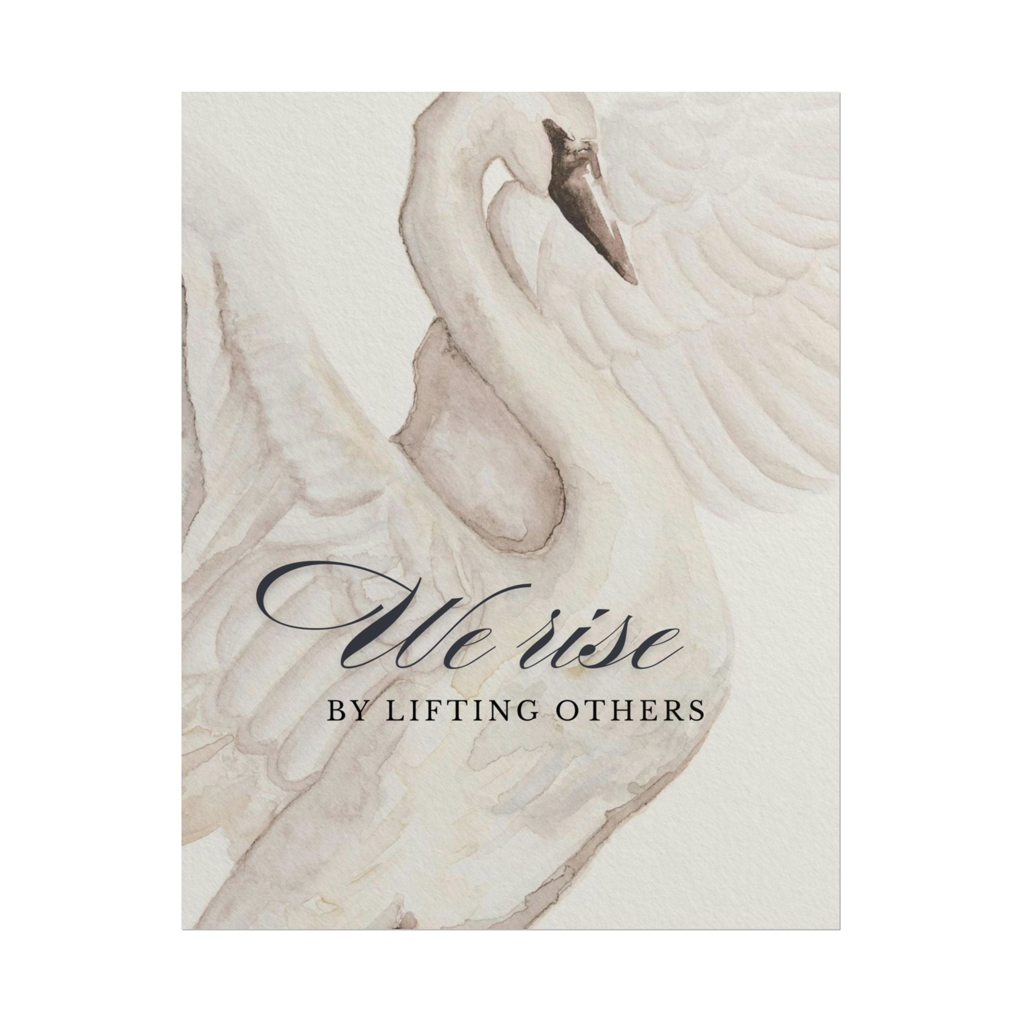 We Rise By Lifting Others Unframed Poster