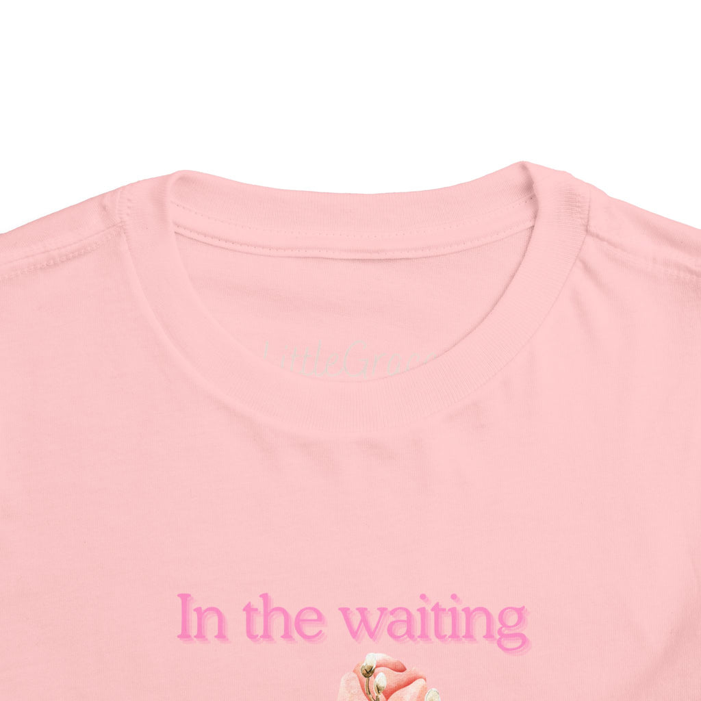 In the waiting God is Working Toddler Tee