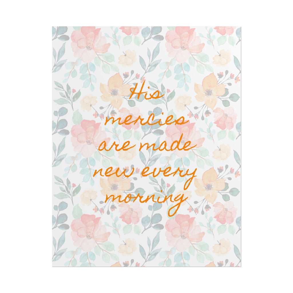 His Mercies Are Made New Unframed Poster