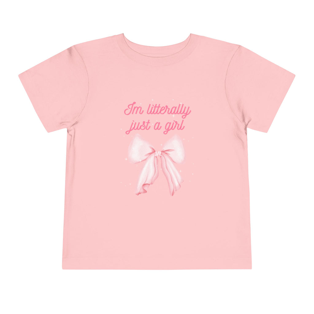 Im literally just a Girl Toddler Tee