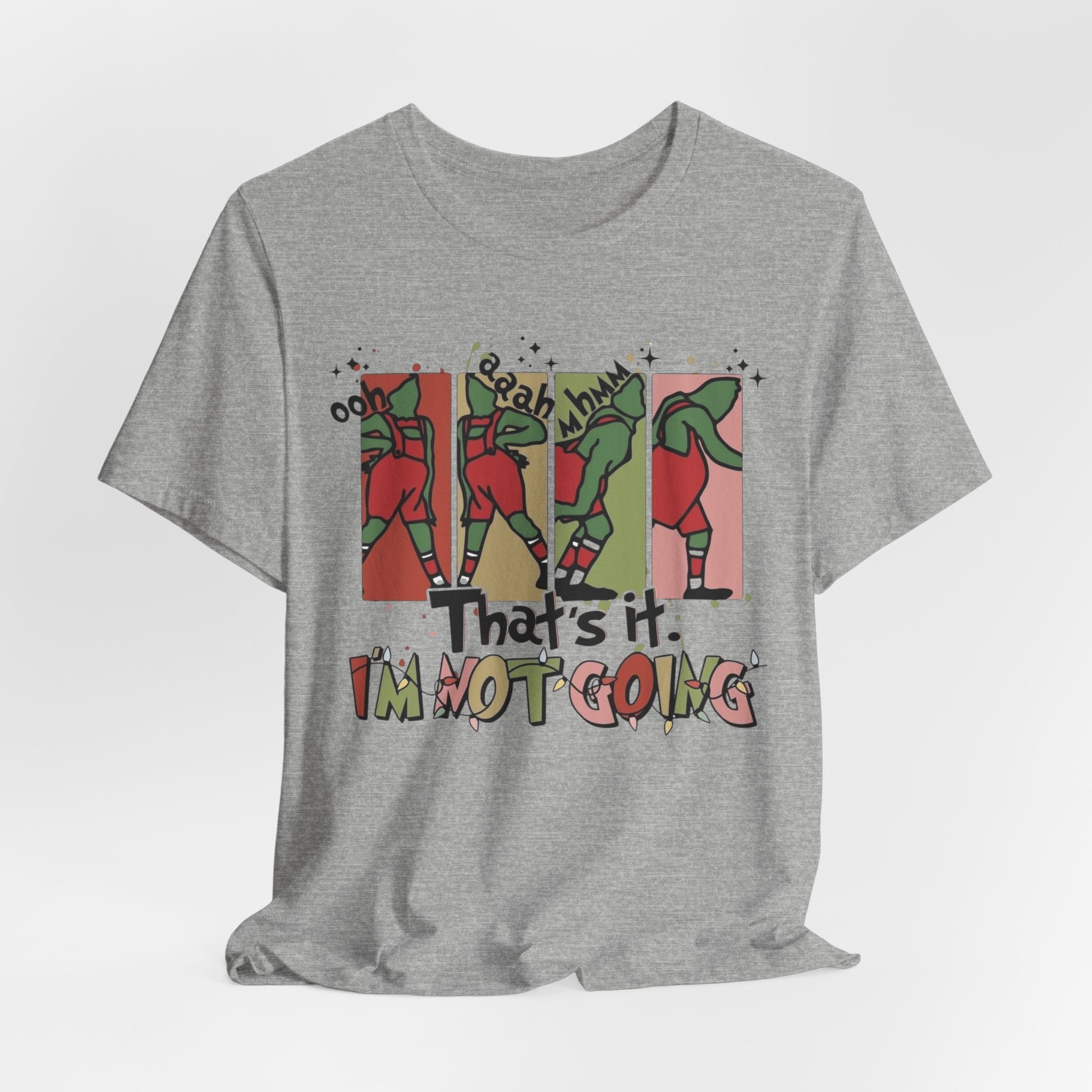 That’s It I’m Not Going Tee