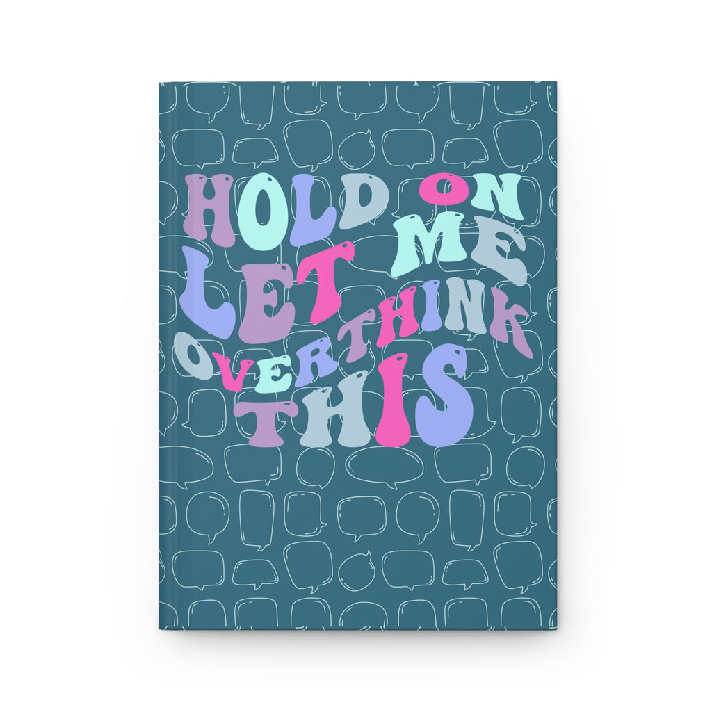 Let Me Overthink This Journal