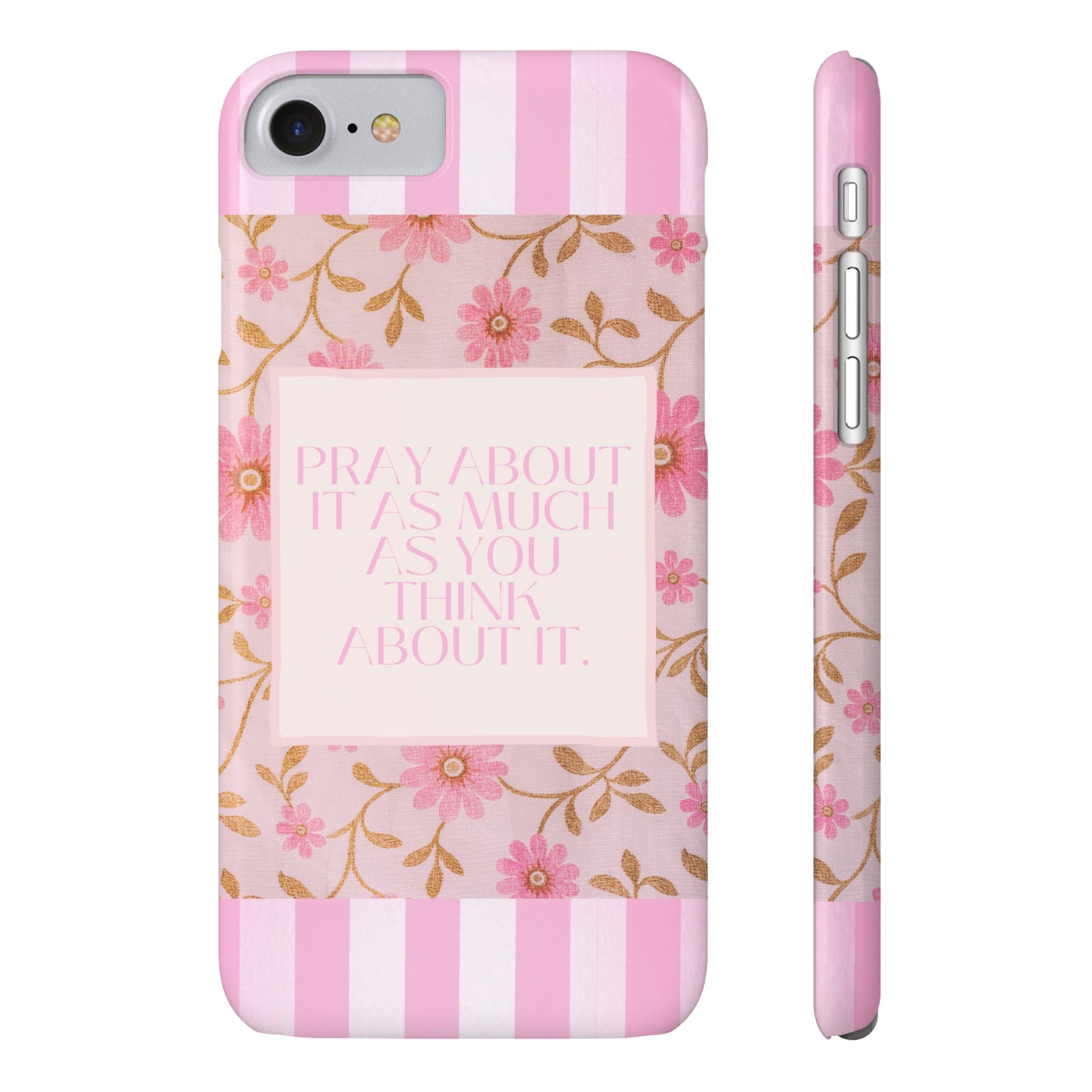Pray About It As Much As You Think About It iPhone Case
