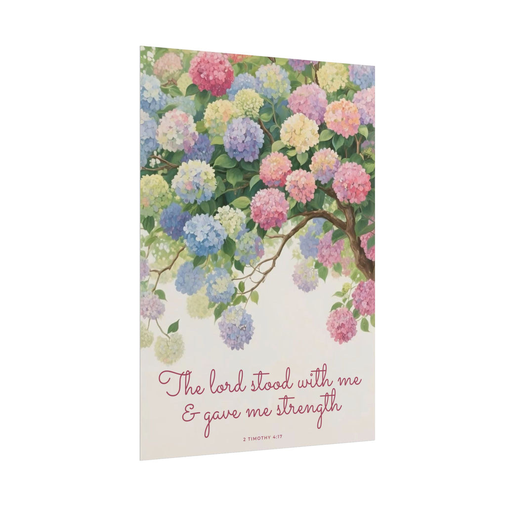 The Lord Stood With Me & Gave Me Strength Unframed Poster