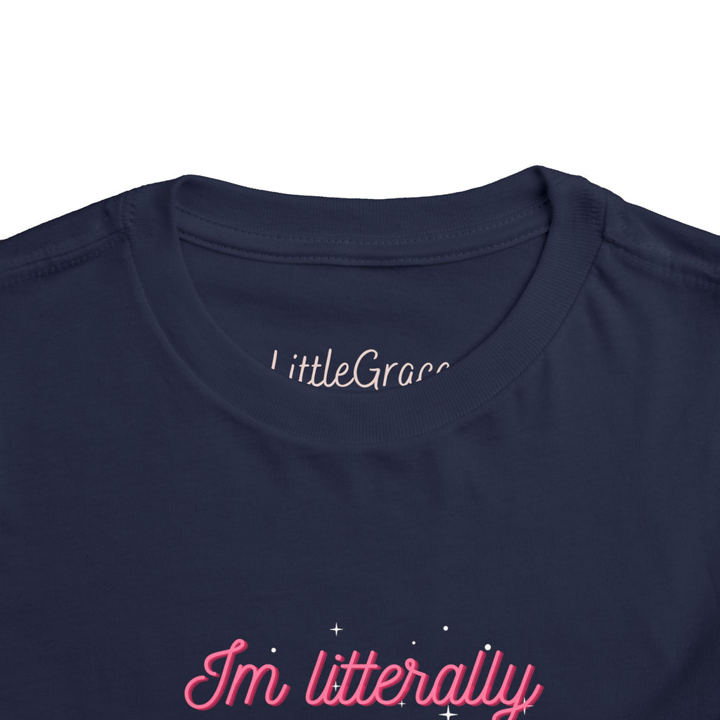 Im literally just a Girl Toddler Tee