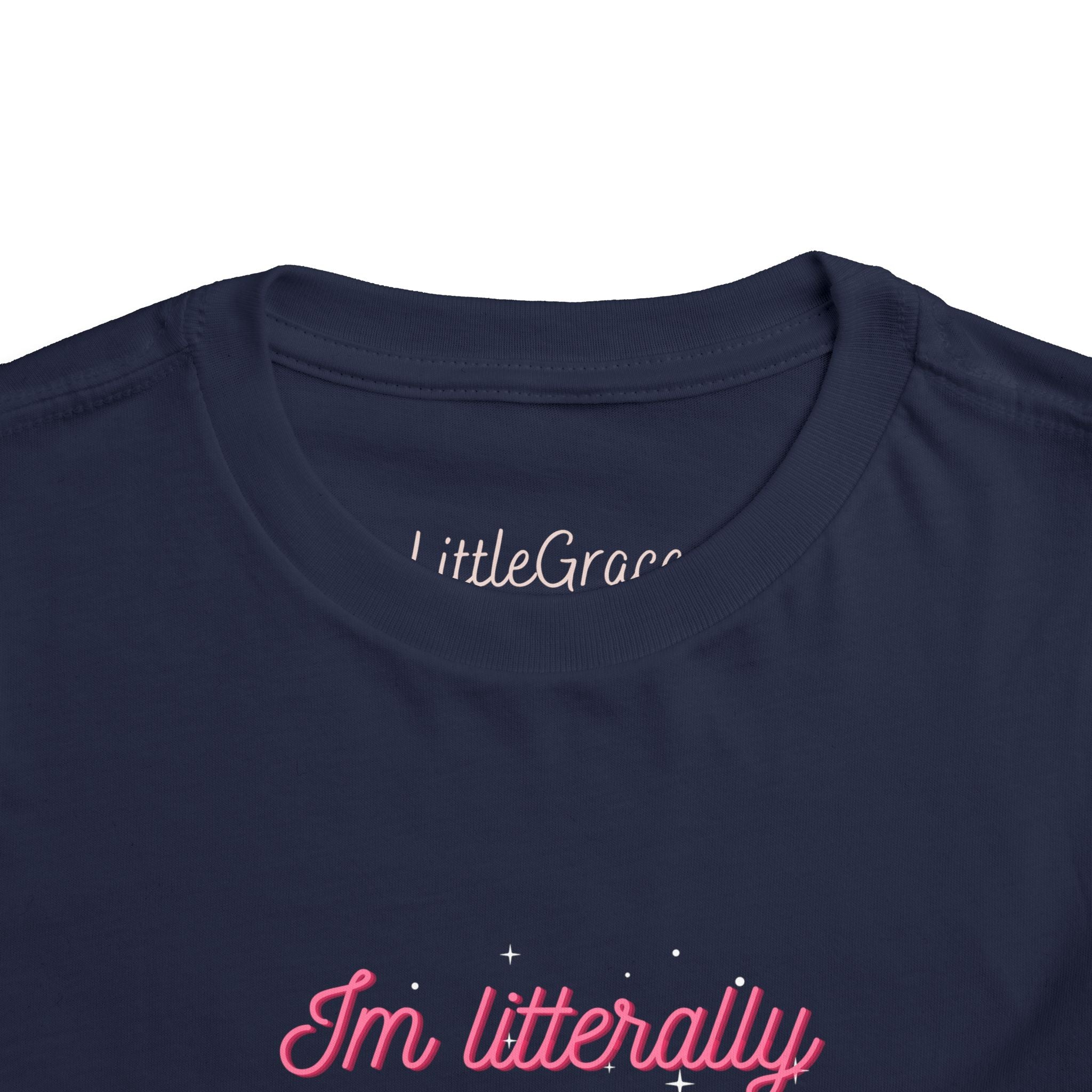 Im literally just a Girl Toddler Tee