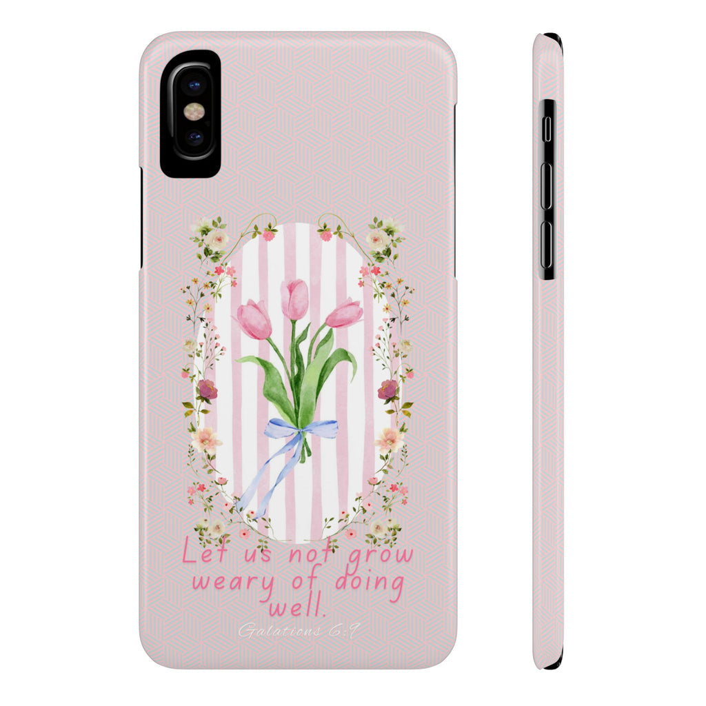 Let Us Not Grow Weary Of Doing Well iPhone Case
