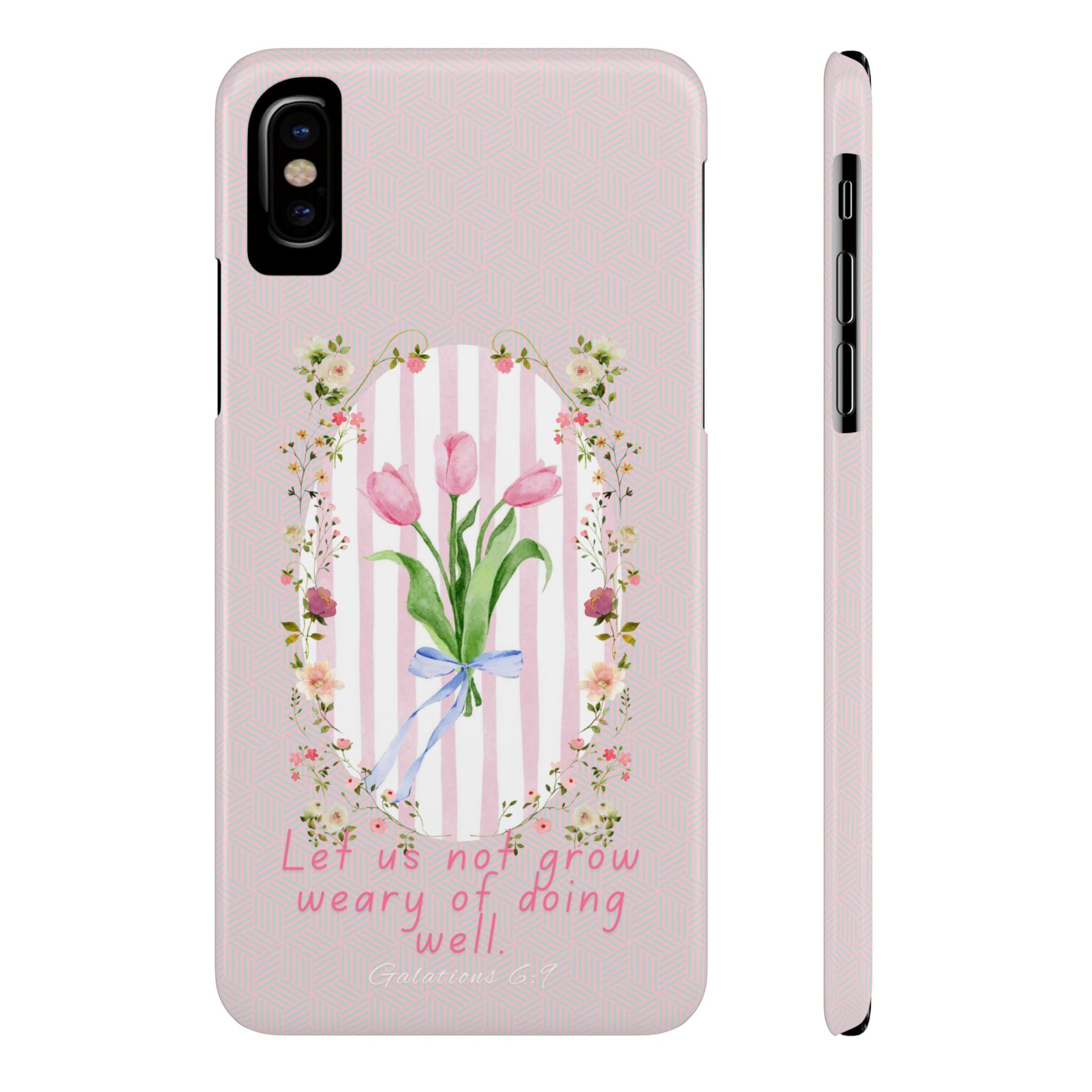 Let Us Not Grow Weary Of Doing Well iPhone Case