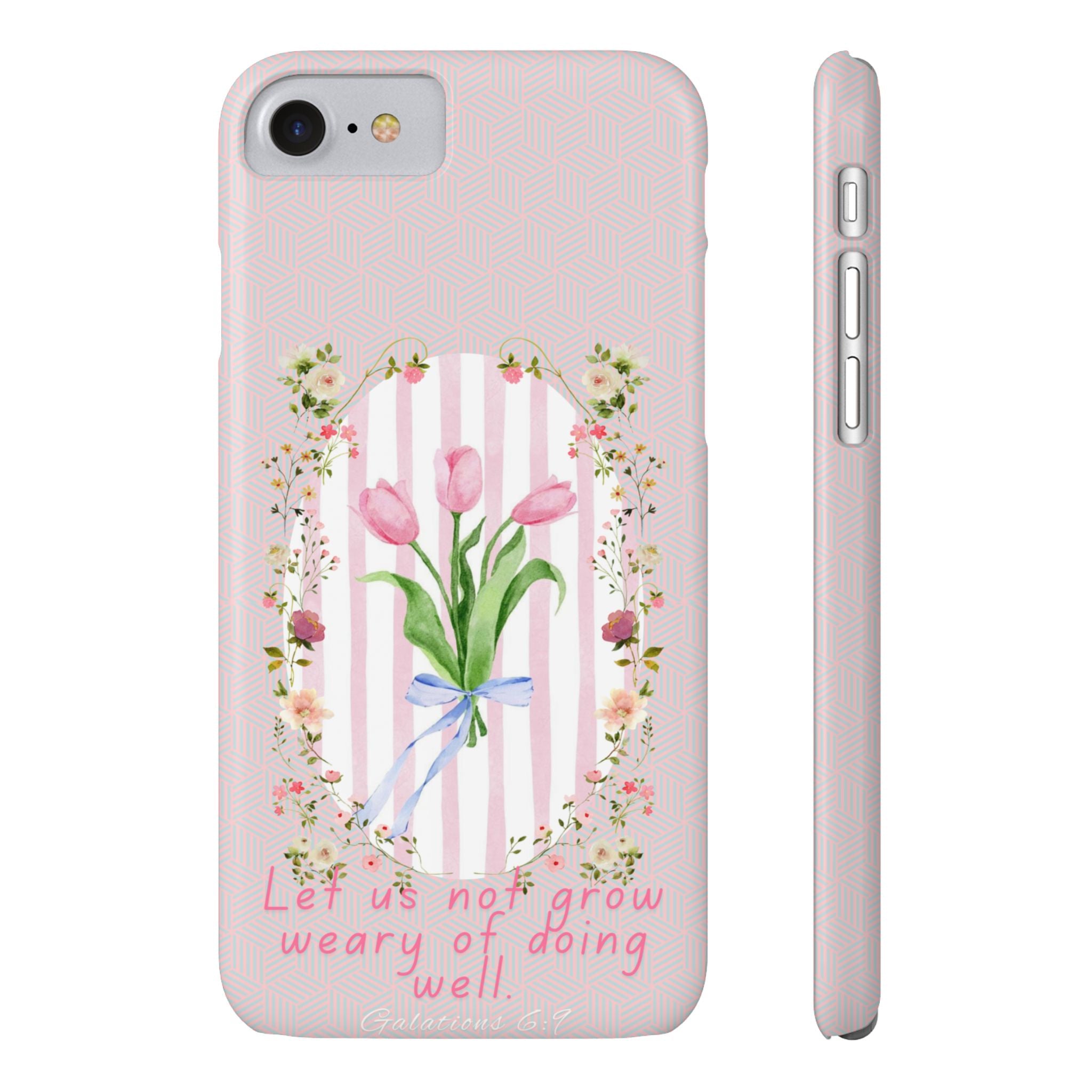 Let Us Not Grow Weary Of Doing Well iPhone Case