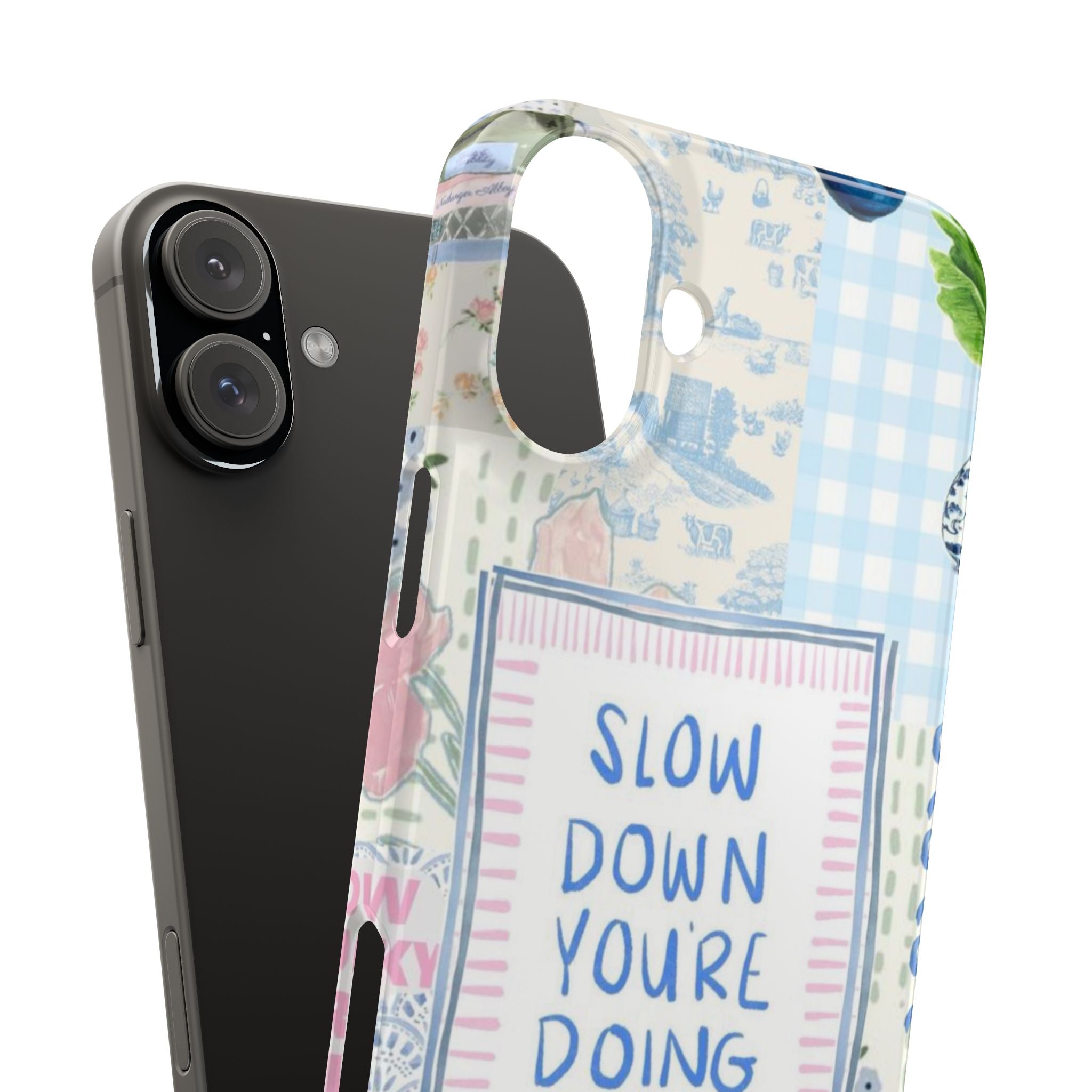 Slow Down You’re Doing Fine iPhone Case