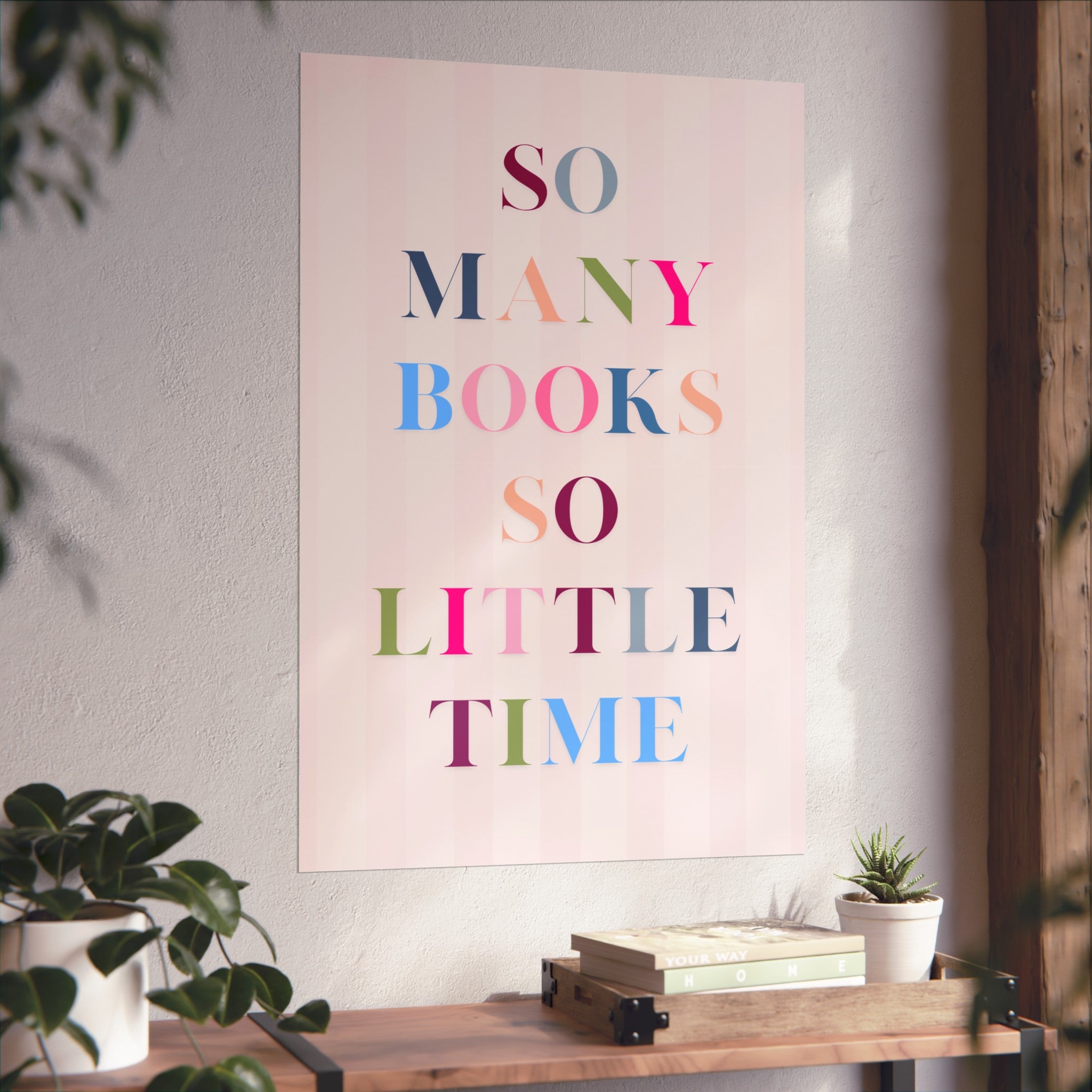 So Many Books So Little Time Unframed Poster