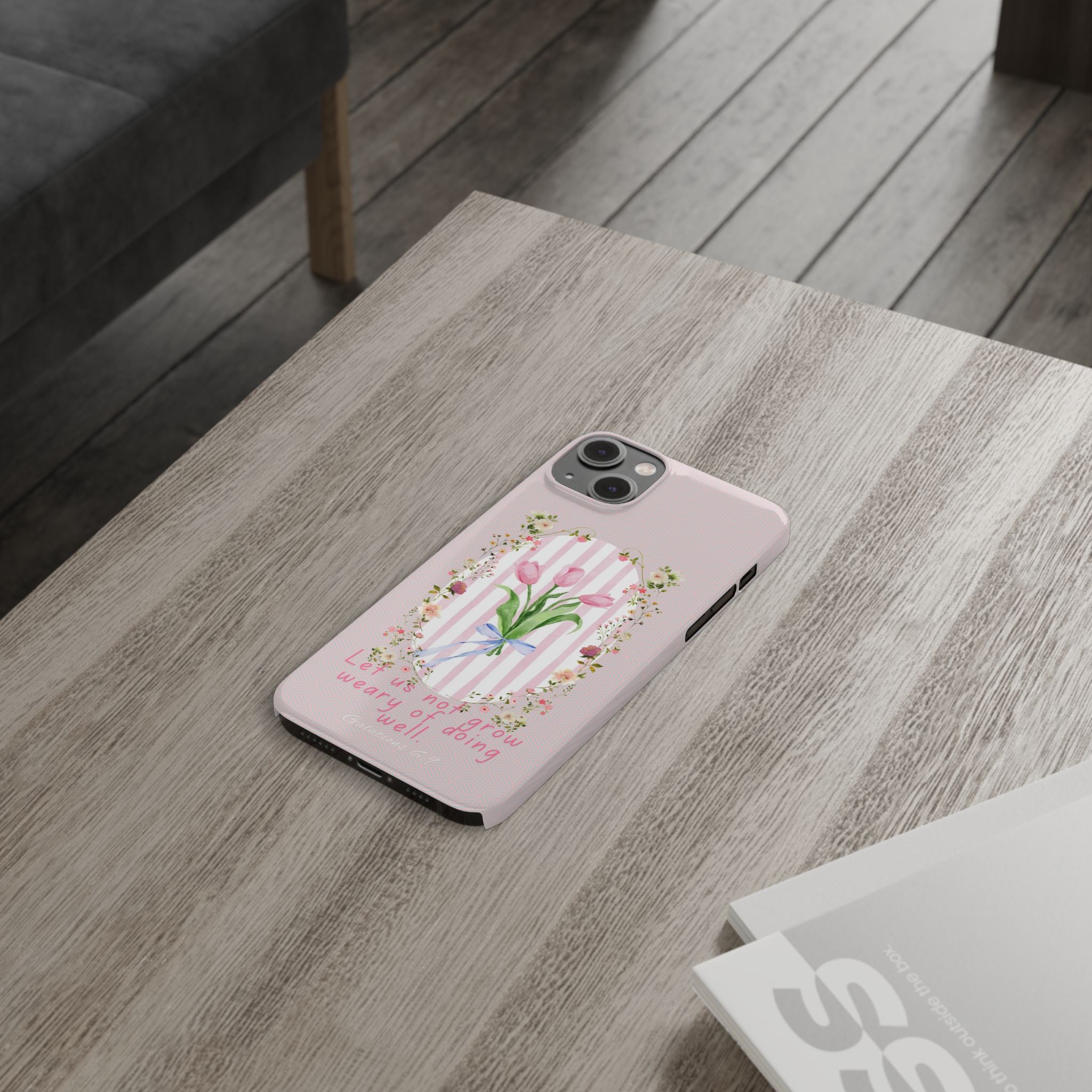 Let Us Not Grow Weary Of Doing Well iPhone Case