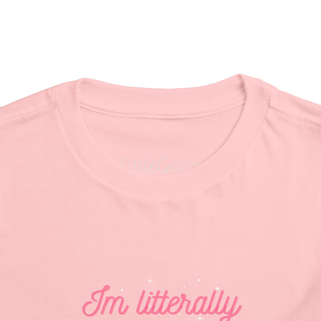 Im literally just a Girl Toddler Tee