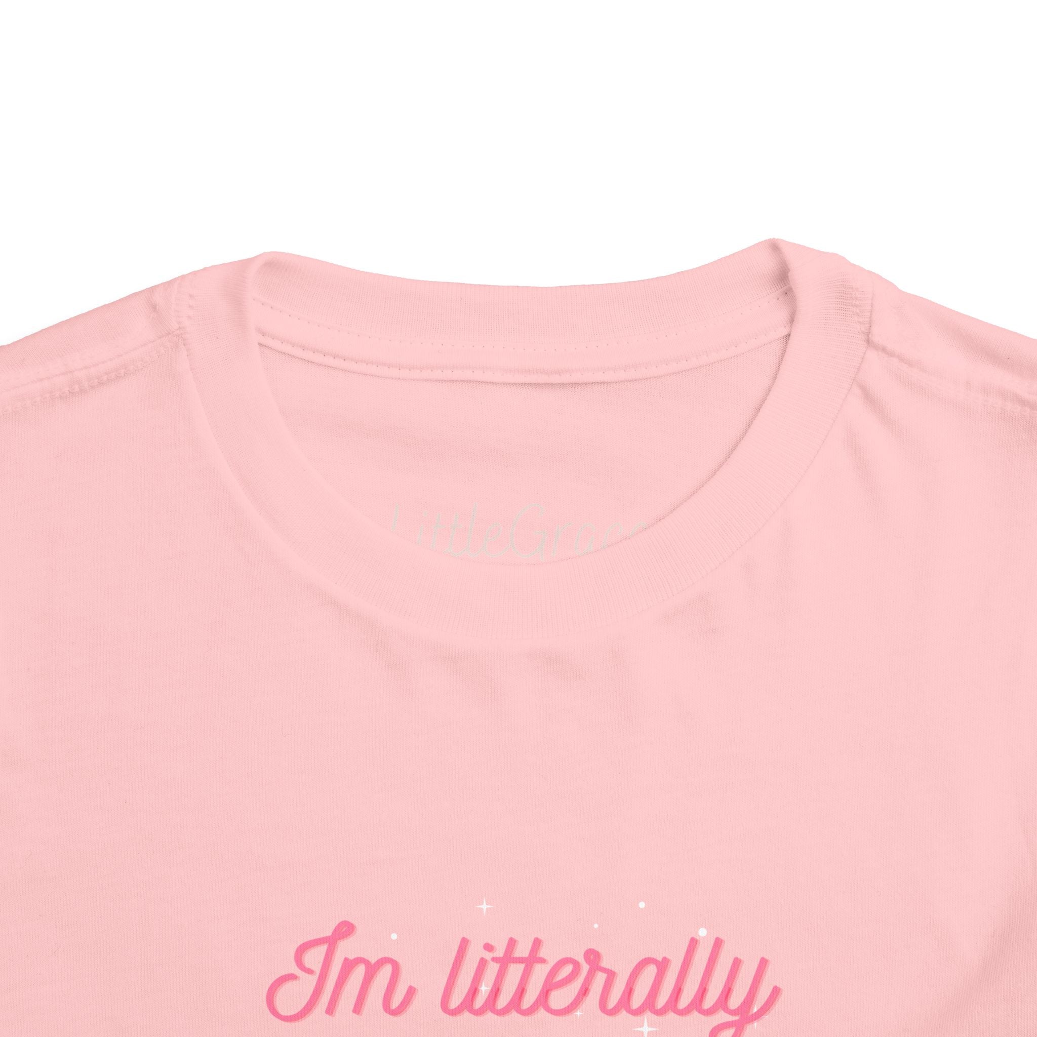 Im literally just a Girl Toddler Tee