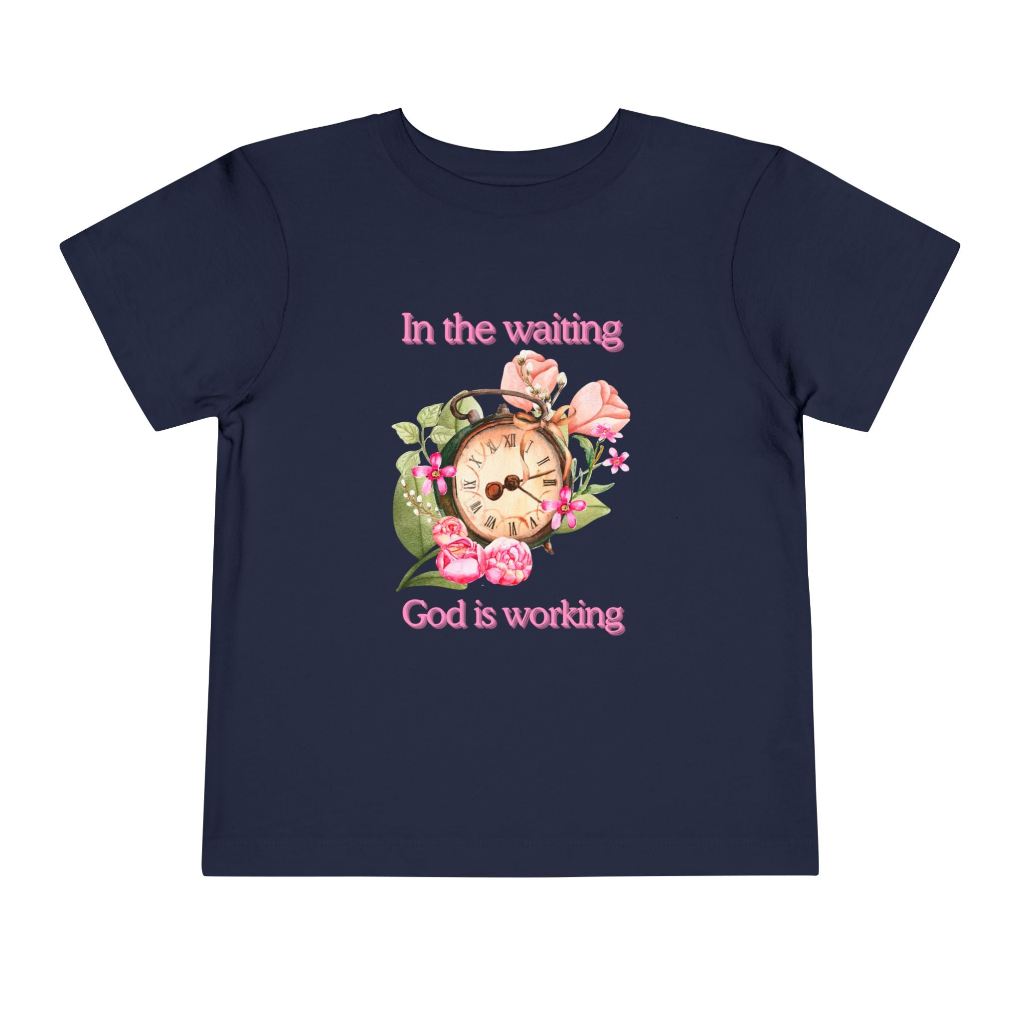 In the waiting God is Working Toddler Tee
