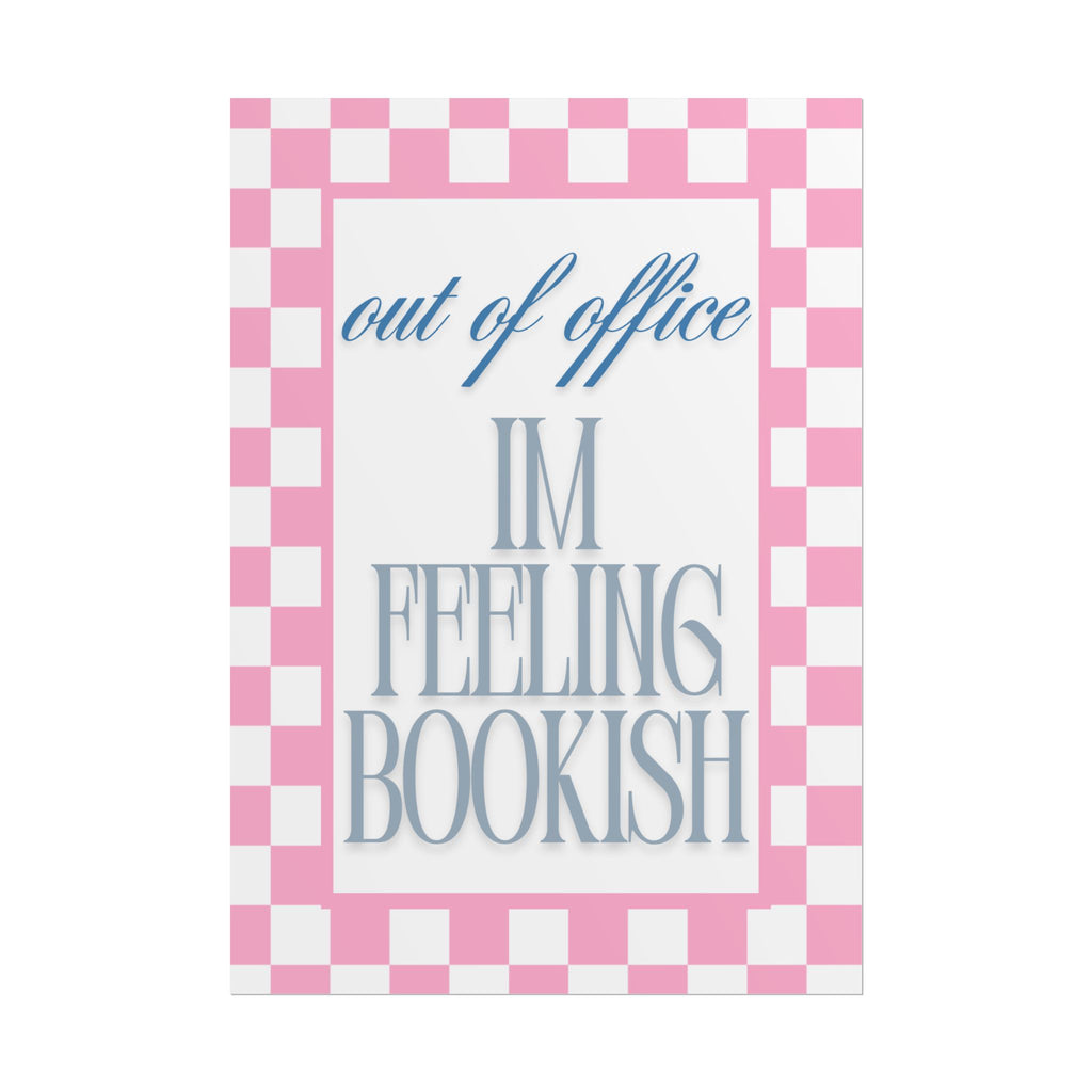 I’m Feeling Bookish Unframed Poster