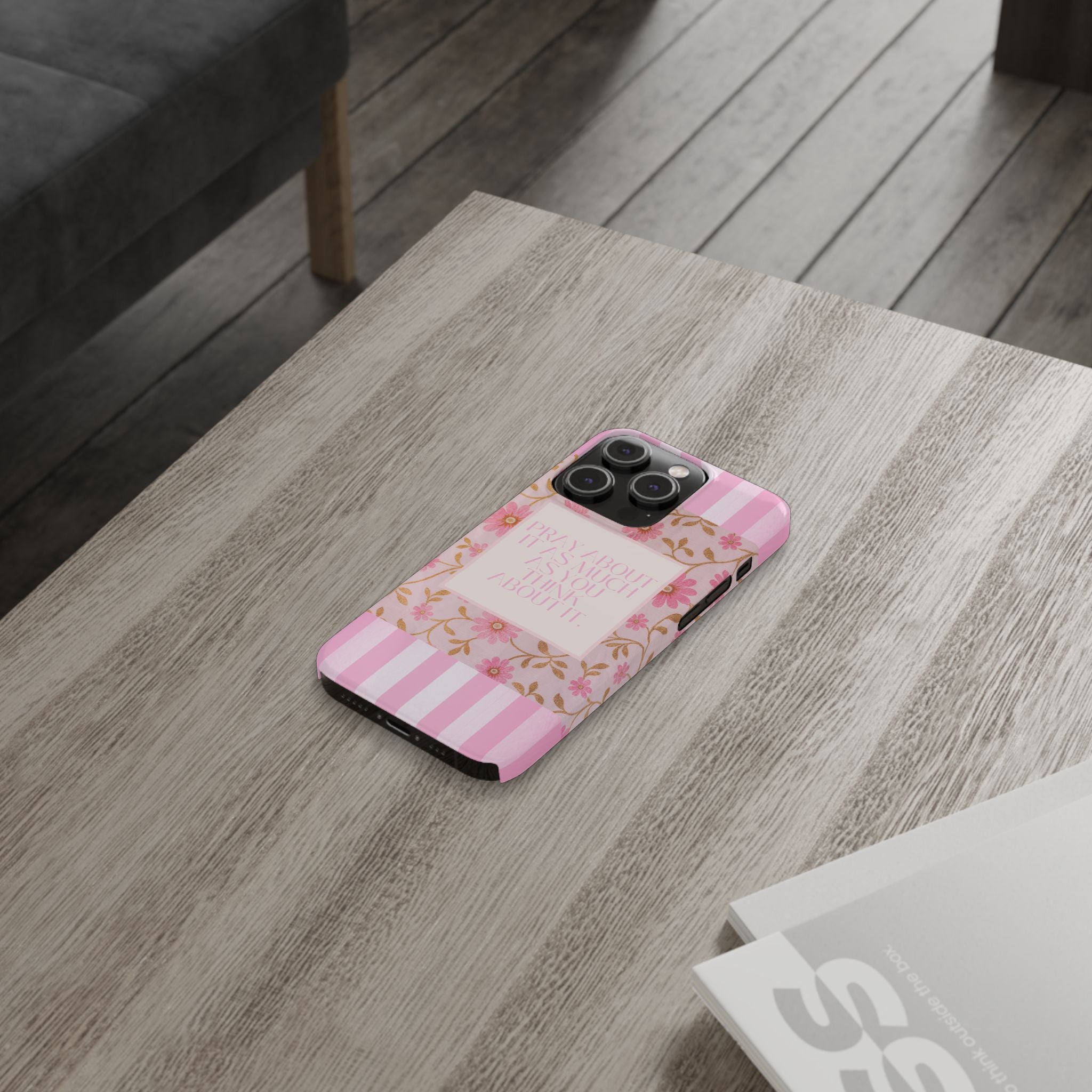 Pray About It As Much As You Think About It iPhone Case