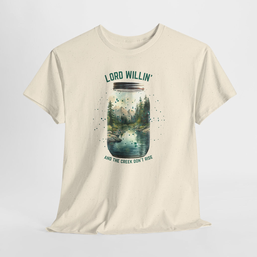 Lord Willin And The Creek Dont Rise Tee