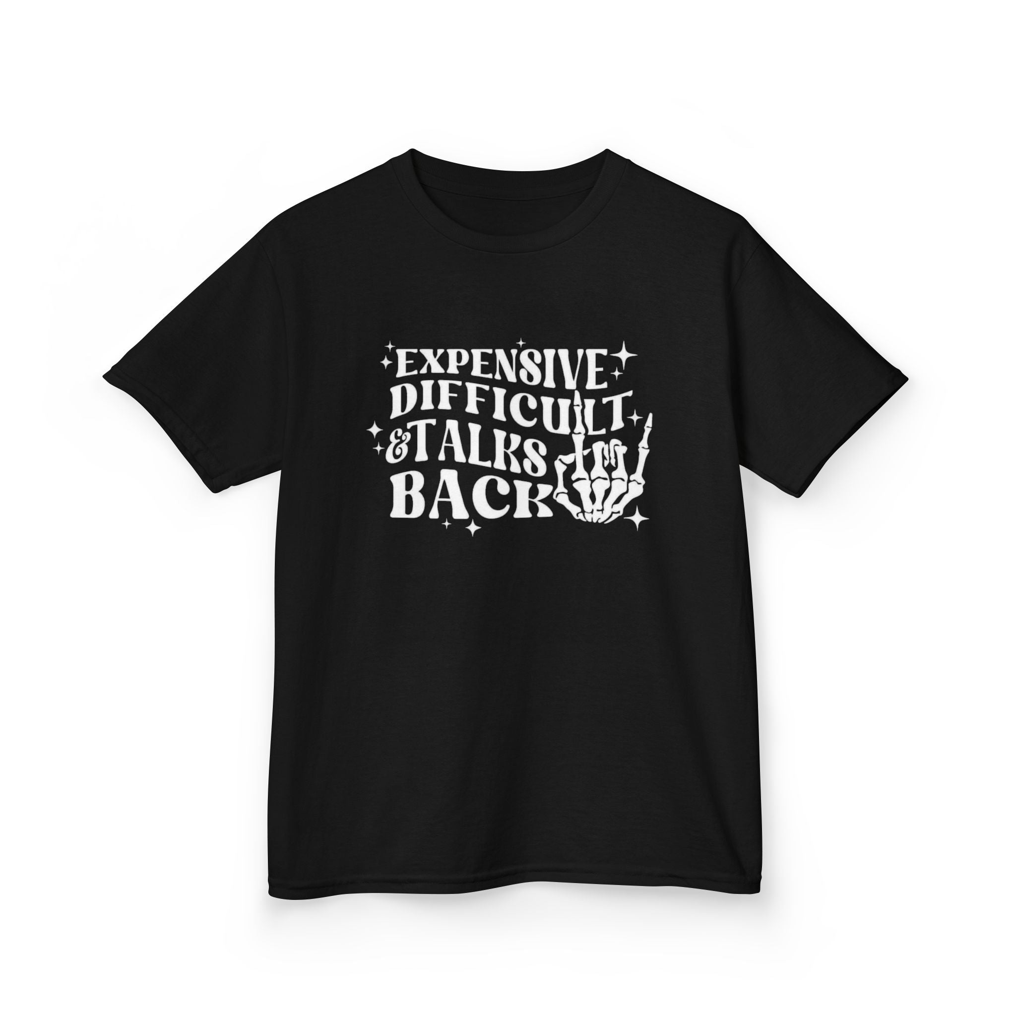 Expensive Difficult And Talks Back Kids Tee