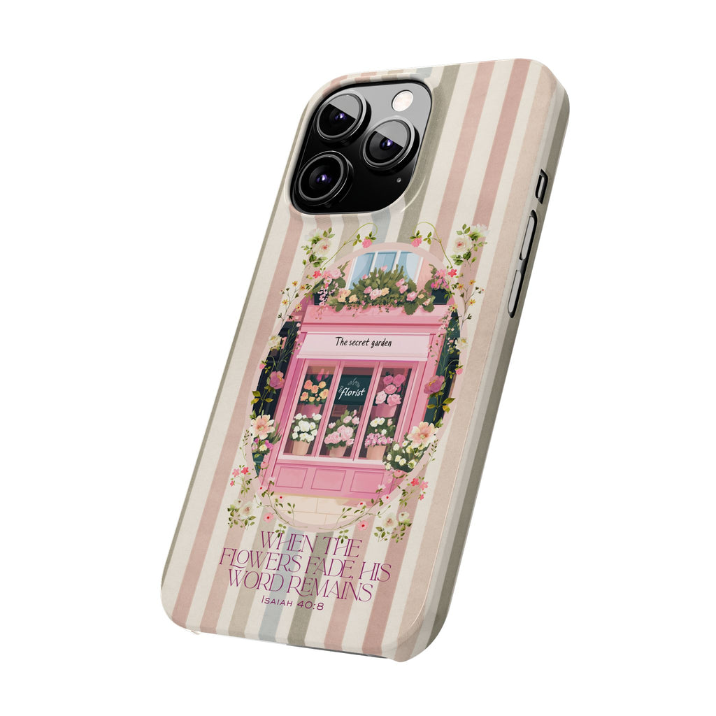 When The Flowers Fade His Word Remains iPhone Case